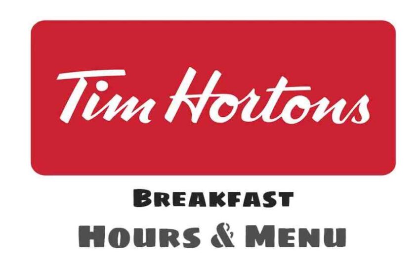 Tim Hortons breakfast times